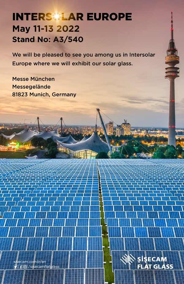 Şişecam at Intersolar Europe 2022 to Exhibit Its High-Performance Solar Glass