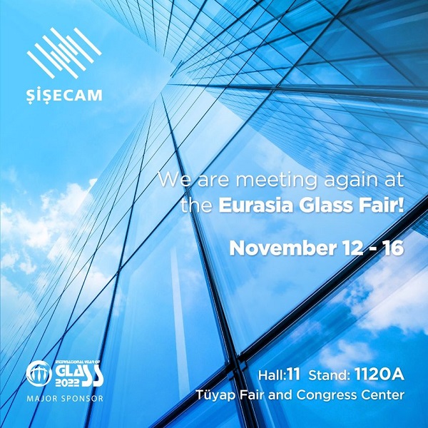 Şişecam will Present Innovative Flat Glass Products at Eurasia Glass 2022