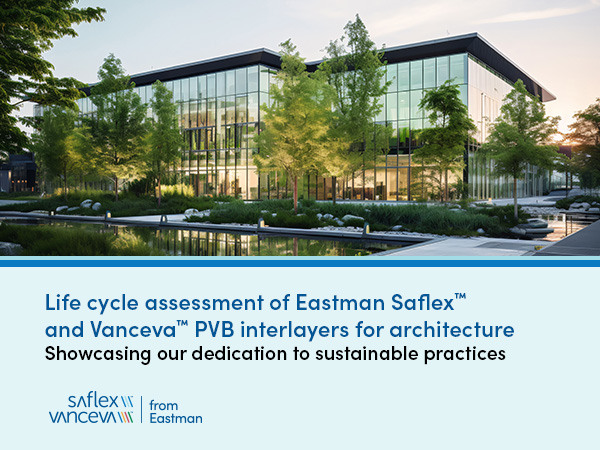 Eastman leads the way — introducing the first product-level LCA brochure with third-party-verified data for four Saflex™ and Vanceva™ PVB interlayers