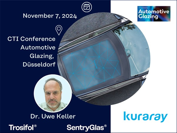 Kuraray’s Dr. Uwe Keller to Present Innovative Automotive Glazing Solutions at CTI Conference