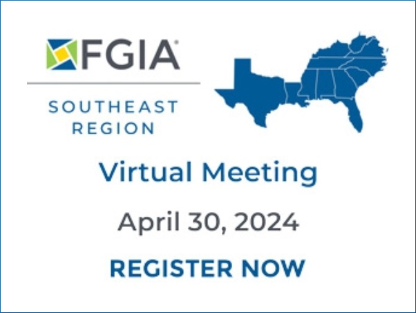 Registration Now Open for the 2024 FGIA Southeast Region Virtual Meeting April 30