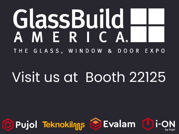 PUJOL and EVALAM will once again be present at GlassBuild America 2025 PUJOL and EVALAM will once again be present at GlassBuild America 2025