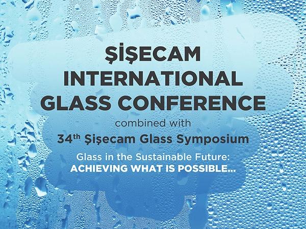 Şişecam International Glass Conference will discuss new technologies and future of glass industry