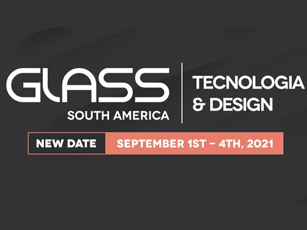 Glass South America 2021 has been postponed to 01-04 September