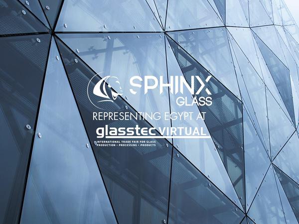 Sphinx Glass was representing Egypt in glasstec VIRTUAL