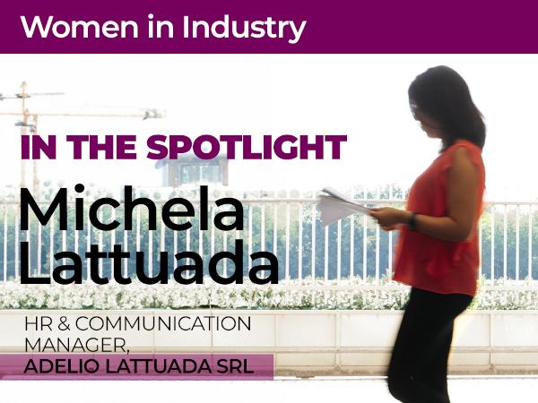 Michela Lattuada - In the spotlight written by “Women in Industry”