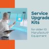 Service Upgrade Kits for older IG Manufacturing Equipment | Glaston